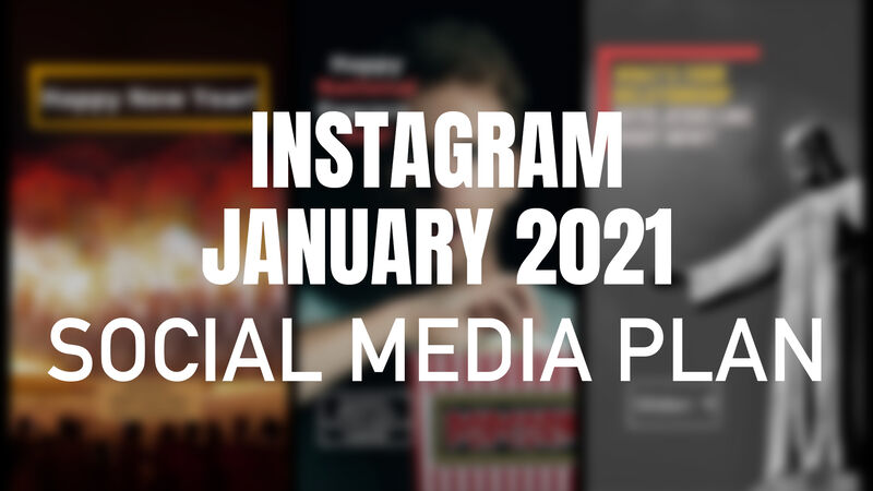 Instagram January 2021 Social Media Plan
